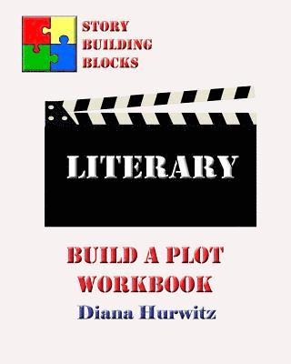 Diana Hurwitz - Literary: Build A Plot Workbook, Häftad