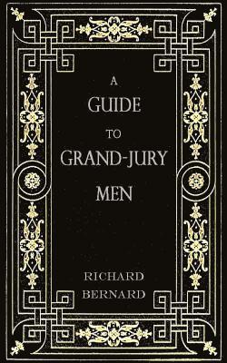 bokomslag A Guide to Grand-Jury Men: In Modern English