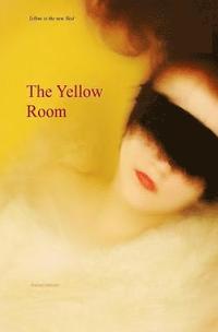 bokomslag The Yellow Room: Alice Darvell's Subjection, A Tale of the Birch
