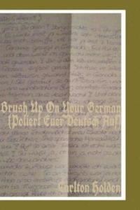 bokomslag Brush Up On Your German (Poliert euer Deutsch auf)