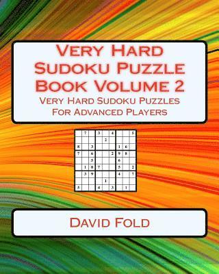 bokomslag Very Hard Sudoku Puzzle Book Volume 2: Very Hard Sudoku Puzzles For Advanced Players