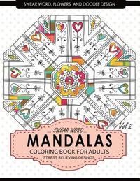 bokomslag Swear Word Mandalas Coloring Book for Adults [Flowers and Doodle] Vol.2: Adult Coloring Books Stress Relieving