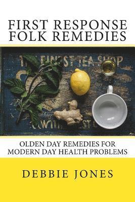 bokomslag First Response Folk Remedies