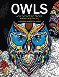 bokomslag Owls Adult Coloring Books Stress Relieving: Animal and Magic Dream Design