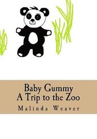 bokomslag Baby Gummy: A Trip to the Zoo