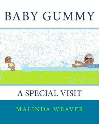 Baby Gummy: A Special Visit 1