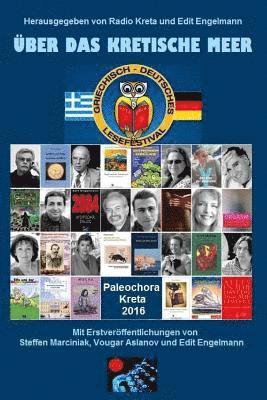 Peter Volker, Steffen Marciniak - Über das Kretische Meer: das 3. Griechisch-Deutsche Lesefestival in Paleochora, Häftad