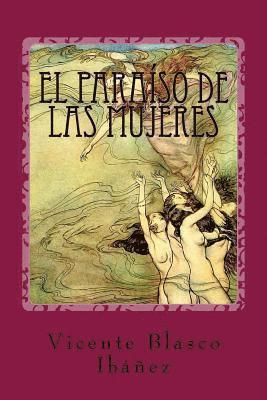 Vicente Blasco Ibáñez - El paraíso de las mujeres, Häftad