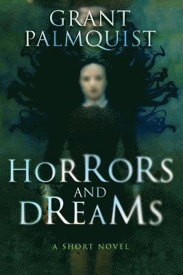 bokomslag Horrors and Dreams