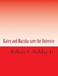 bokomslag Katey and Marsha save the Universe
