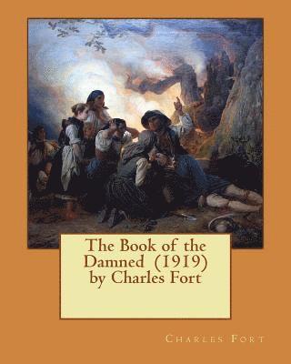 Charles Fort - The Book of the Damned (1919) by Charles Fort, Häftad