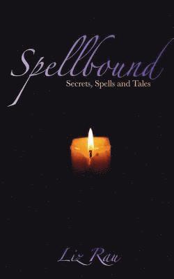 Spellbound: Secrets, Spells and Tales 1