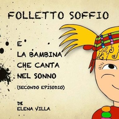 bokomslag Folletto Soffio e la Bambina che Canta nel Sonno