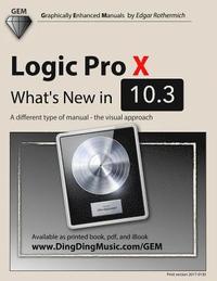 bokomslag Logic Pro X - What's New in 10.3: A different type of manual - the visual approach