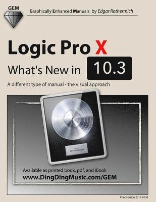 Logic Pro X - What's New in 10.3: A different type of manual - the visual approach 1
