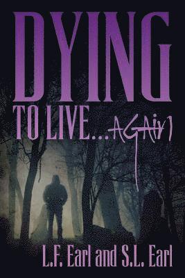 Dying to Live...Again 1