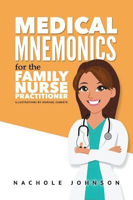 Medical Mnemonics for the Family Nurse Practitioner 1