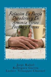 bokomslag Relacion En Pareja Duraderas y En Armonia Versos Poemas y Prosas: Facetas De Una Vida, Contada en Cuatro Tiempo