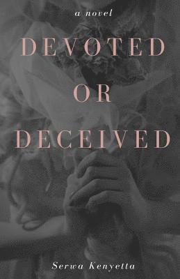 bokomslag Devoted or Deceived