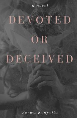 Devoted or Deceived 1