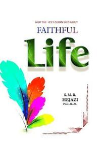bokomslag Faithful Life: What the Holy Quran Says About Faithful Life
