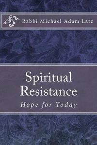 bokomslag Spiritual Resistance: Hope for Today