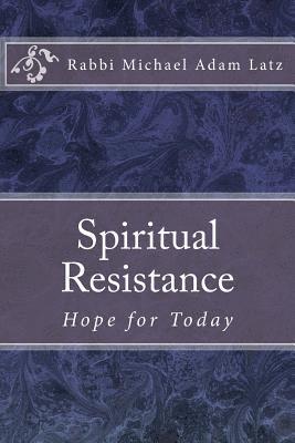 Spiritual Resistance: Hope for Today 1