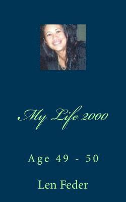 My Life 2000: Age 49 - 50 1