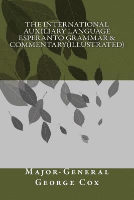 The International Auxiliary Language Esperanto Grammar & Commentary(illustrated) 1