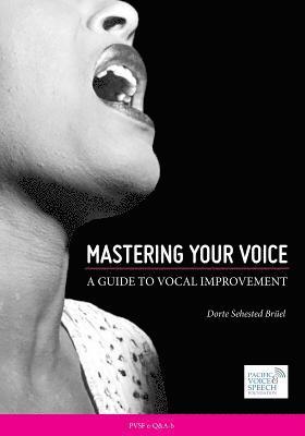 bokomslag Mastering Your Voice: A Guide to Vocal Improvement