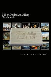 bokomslag BillionDollarArtGallery Guidebook: 500 of the finest paintings in history