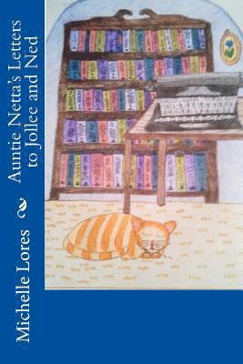 Auntie Netta's Letters to Jollee and Ned