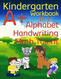 bokomslag Kindergarten A+ Workbook: Alphabet, Handwriting, and Math Talent