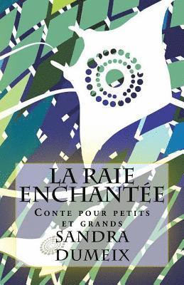 La raie enchantée 1