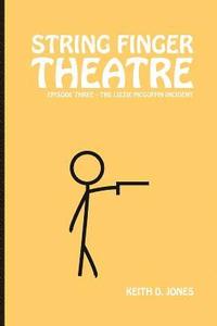bokomslag String Finger Theatre, Episode Three