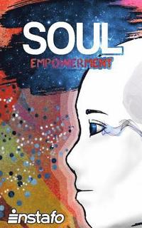 bokomslag Soul Empowerment: Unravel the Truth of Your Soul