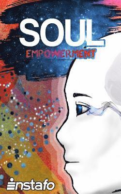 bokomslag Soul Empowerment: Unravel the Truth of Your Soul