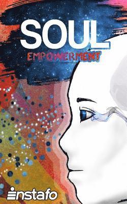 Soul Empowerment: Unravel the Truth of Your Soul