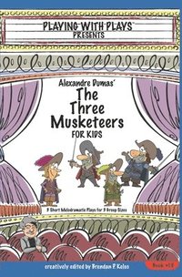 bokomslag Alexandre Dumas' The Three Musketeers for Kids