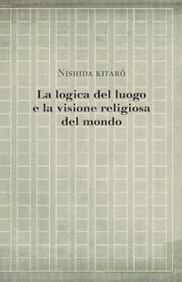 bokomslag La logica del luogo e la visione religiosa del mondo