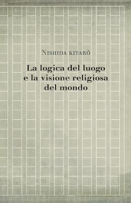 bokomslag La logica del luogo e la visione religiosa del mondo