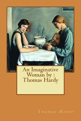bokomslag An Imaginative Woman by: Thomas Hardy