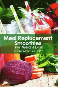 bokomslag Meal Replacement Smoothies For Weight Loss