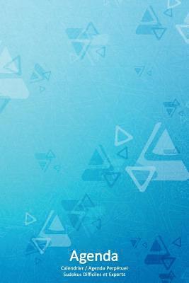 Calendrier / Agenda Perpétuel avec Sudokus Difficiles et Experts - Couverture Triangles Bleus (15 x 23 cm): 56 semaines + 112 Sudokus (56 Sudokus Diff 1