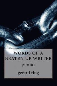 bokomslag words of a beaten up writer: poems