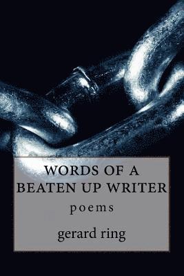 words of a beaten up writer: poems 1