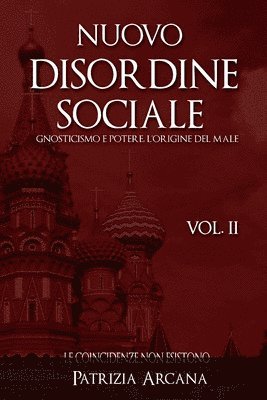 Nuovo Disordine Sociale, Vol. 2: Gnosticismo e Potere, l'Origine del Male 1