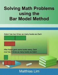 bokomslag Solving Math Problems using the Bar Model Method