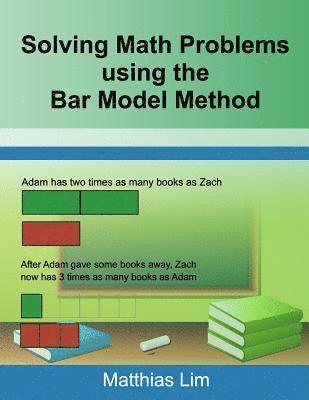 Solving Math Problems using the Bar Model Method 1