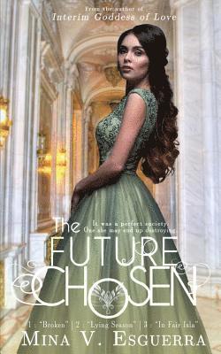 bokomslag The Future Chosen: A political romance